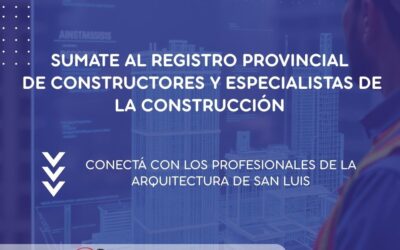 El Colegio de Arquitectos de San Luis Lanza el Registro Provincial de Constructores y Especialistas de la Construcción